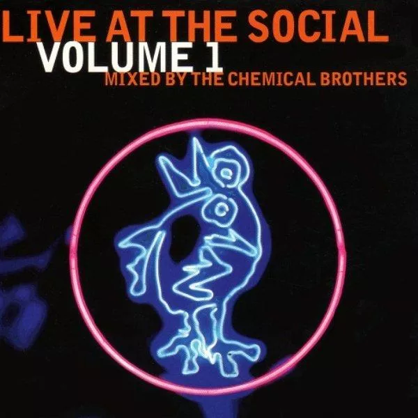 Illustration pour L&rsquo;album oublié&nbsp;: Live At The Social &#8211; Mixed by The Chemical Brothers (1996)