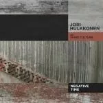 Illustration pour Chronique&nbsp;: Jori Hulkkonen as Third Culture &#8211; Negative Time