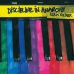 Illustration pour Chronique&nbsp;: Rubin Steiner &#8211; Discipline In Anarchy