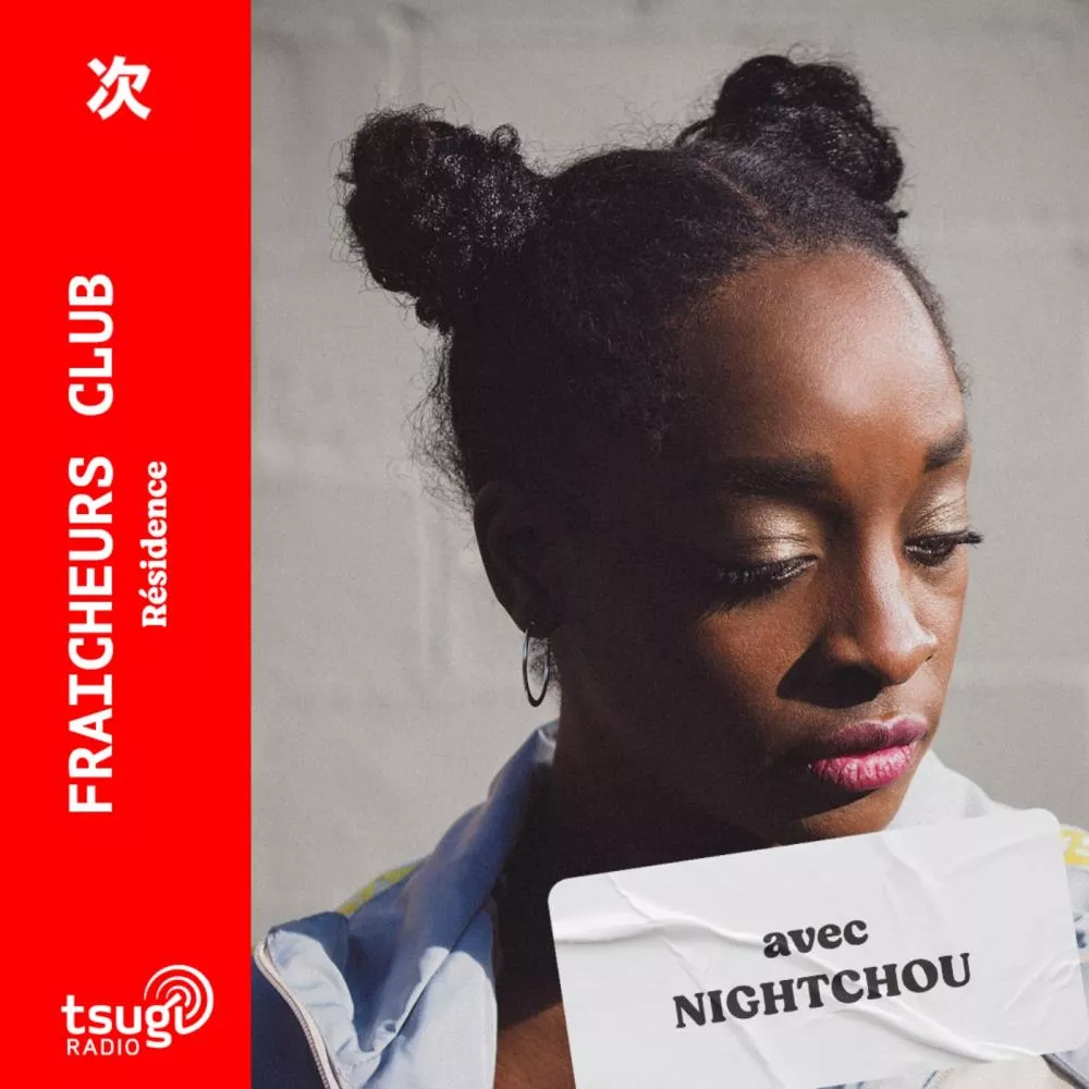 Fraîcheurs Club avec Nightchou (Mars 2024)