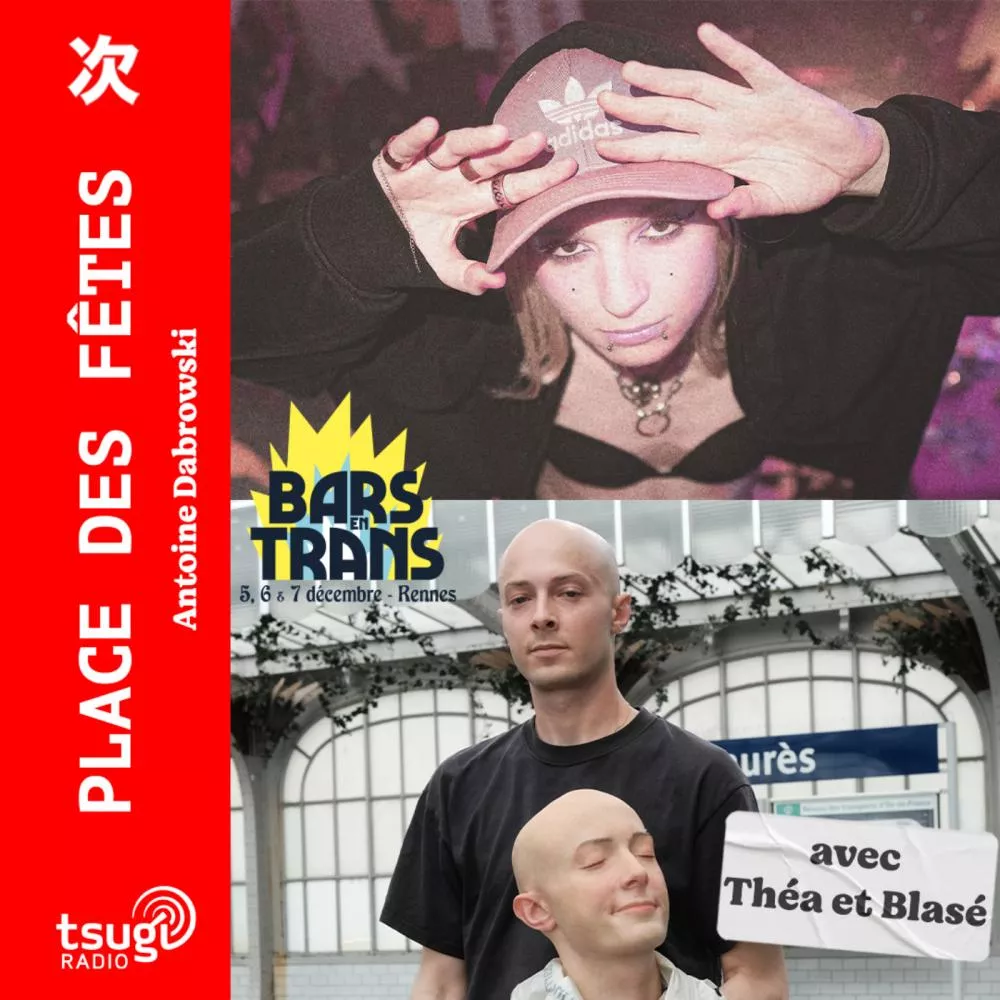 Focus Bars en Trans avec Théa, Blasé et Philippe Lebreton 