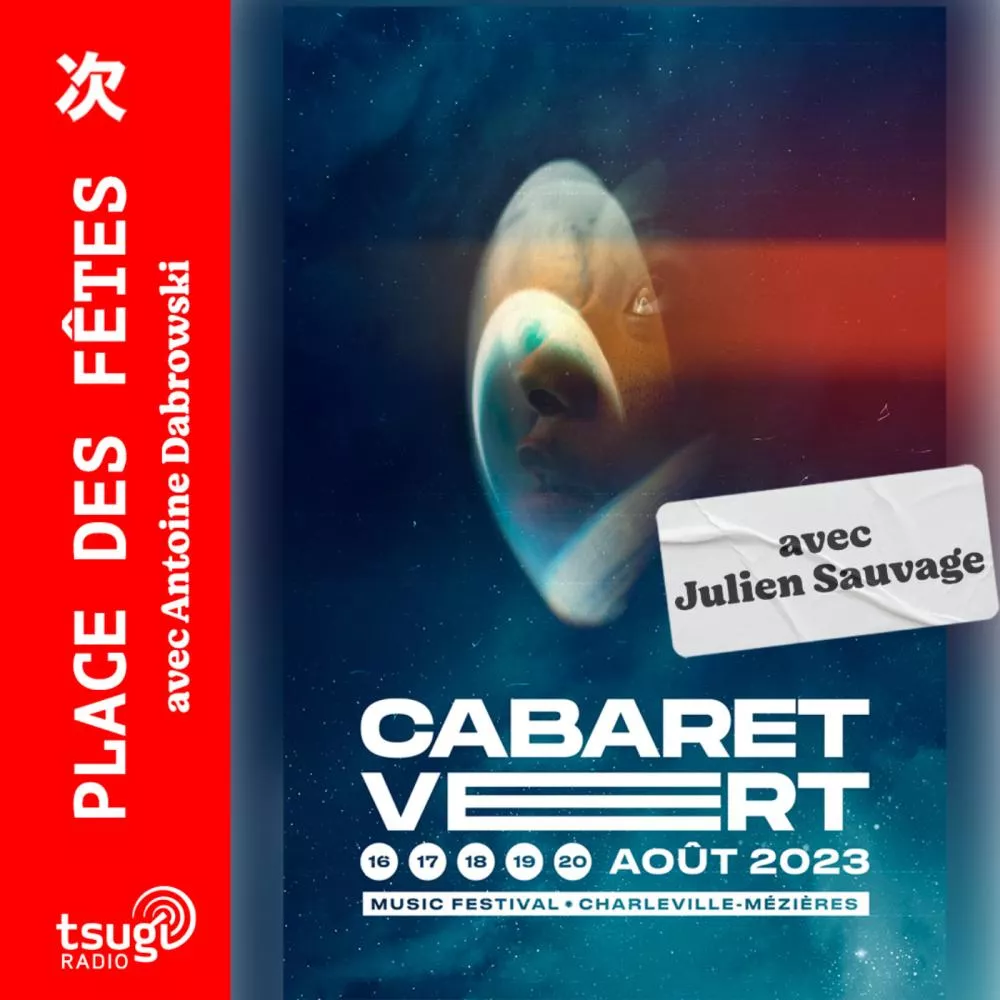 Le Mag avec Cabaret Vert, Antoine Gailhanou et Ailleurs et Autrement de Tim Dup