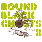 Illustration pour Chronique&nbsp;: Round Black Ghosts 2