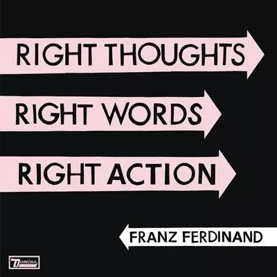 Illustration pour Chronique&nbsp;: Franz Ferdinand &#8211; Right Thoughts, Right Words, Right Action