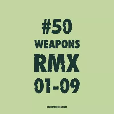 Illustration pour Chronique&nbsp;: 50 Weapons RMX 01-09