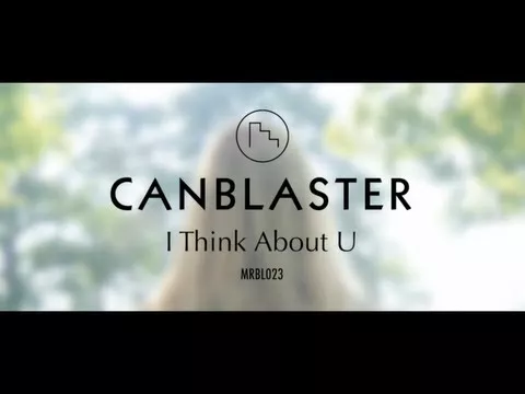 Illustration pour Clip&nbsp;: Canblaster &#8211; « I Think About U »