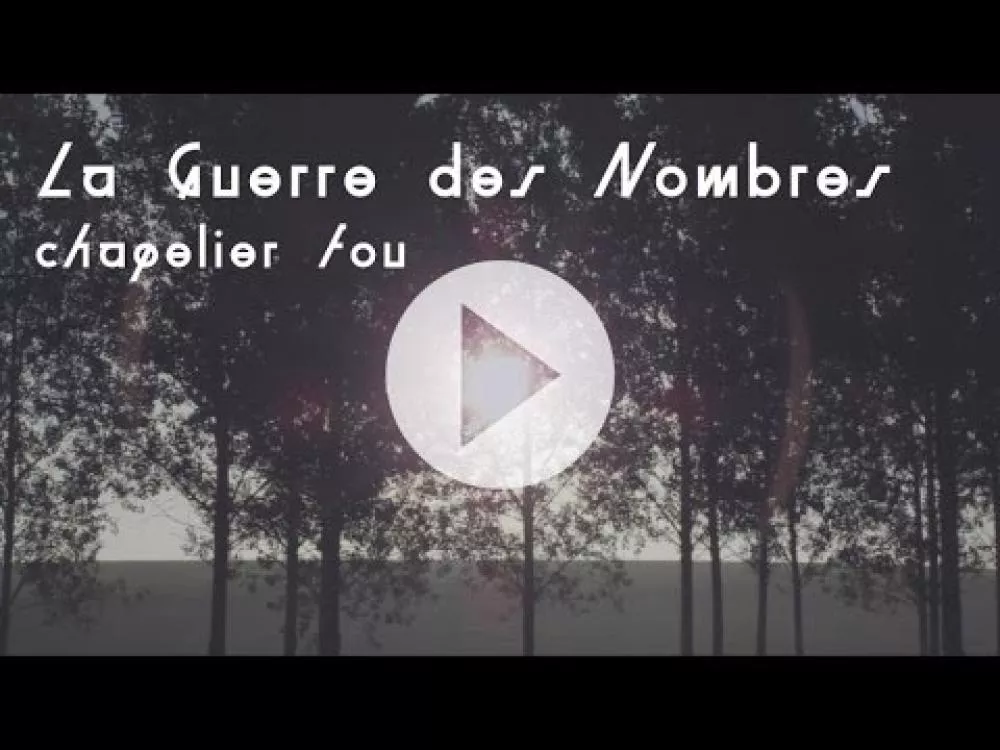 Illustration pour Chapelier Fou dévoile le clip de « La Guerre des Nombres »