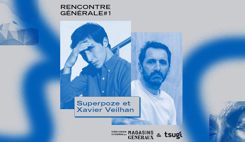 Illustration pour Rencontre générale #1&nbsp;: Superpoze et Xavier Veilhan dialoguent aux Magasins généraux et sur Tsugi Radio le 8 février !
