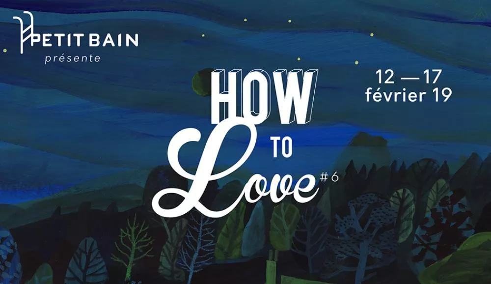Illustration pour Petit Bain accueille la nouvelle édition du festival How To Love