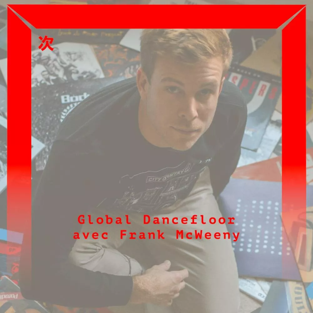 Global Dancefloor avec Frank McWeeny