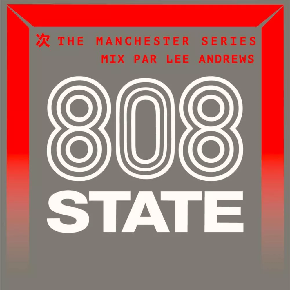 The Manchester Series : 808 State