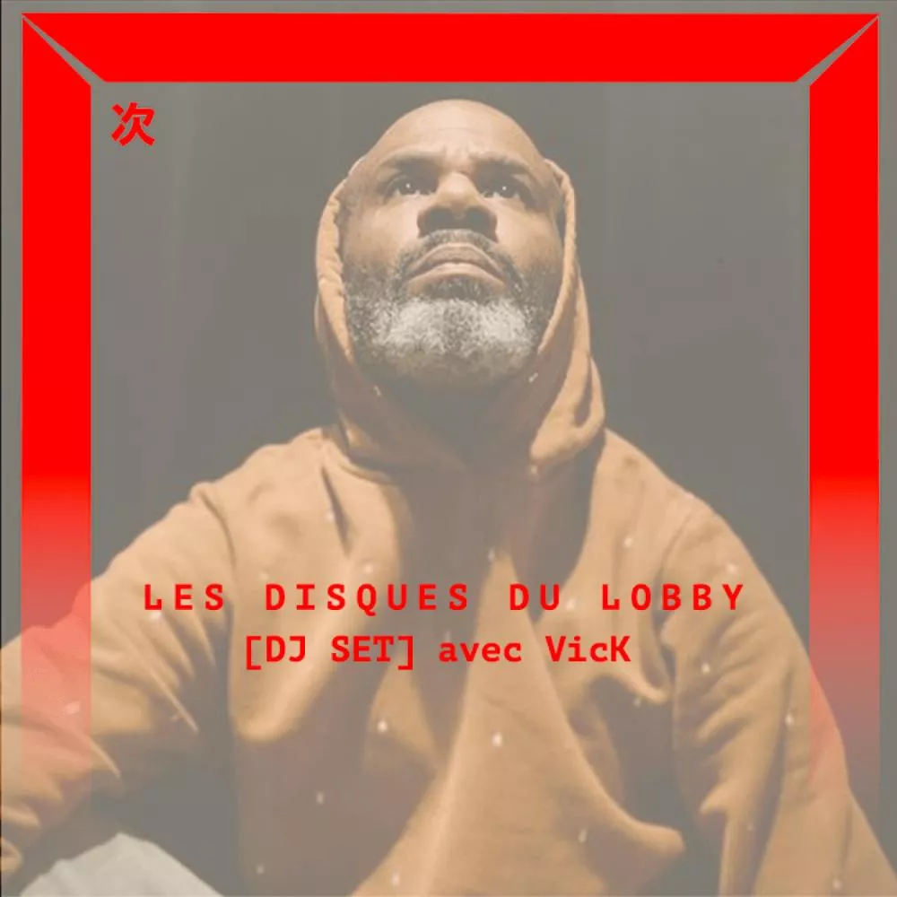 Les Disques du Lobby avec VicK