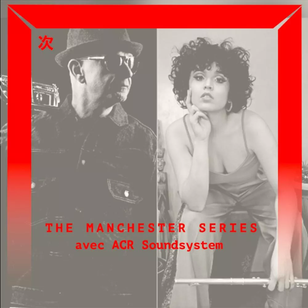 The Manchester Series avec ACR Soundystem (A Certain Ratio)