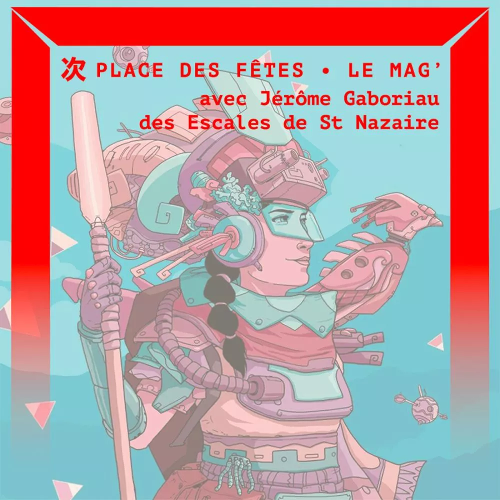 Le Mag avec Les Escales de St Nazaire et Antoine Gailhanou au Hellfest