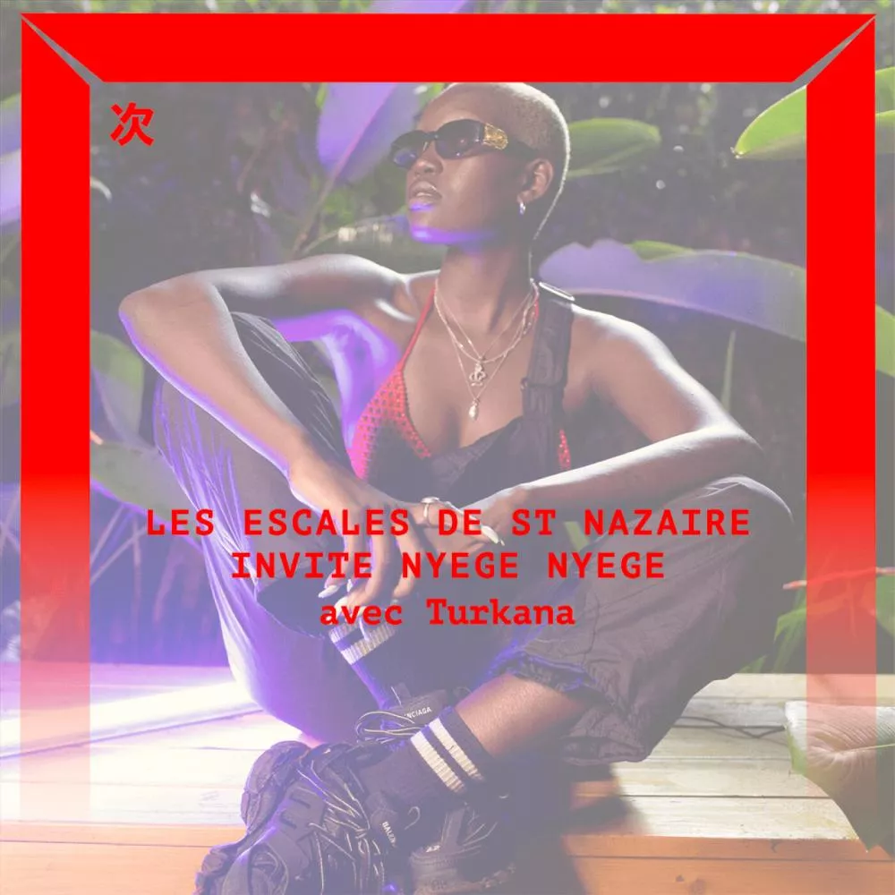 Le Festival Les Escale de St Nazaire invite Nyege Nyege : Turkana