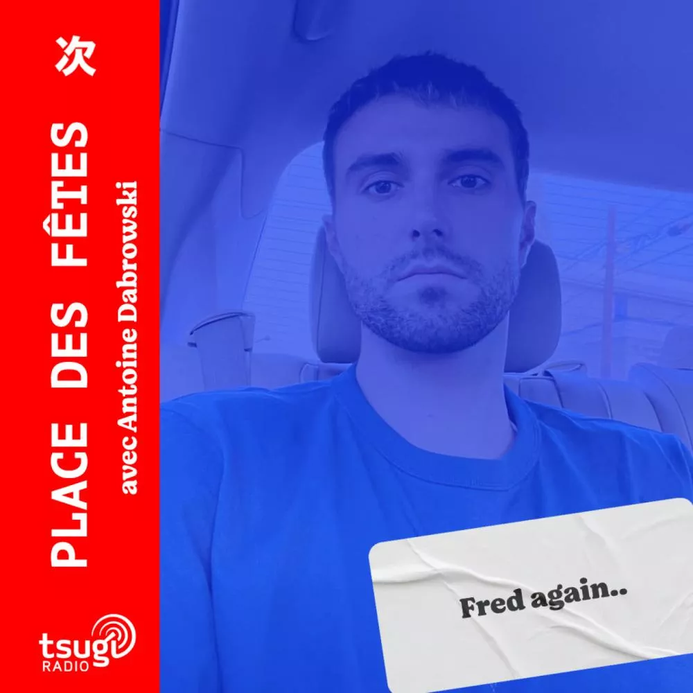 Avec Fred Again..