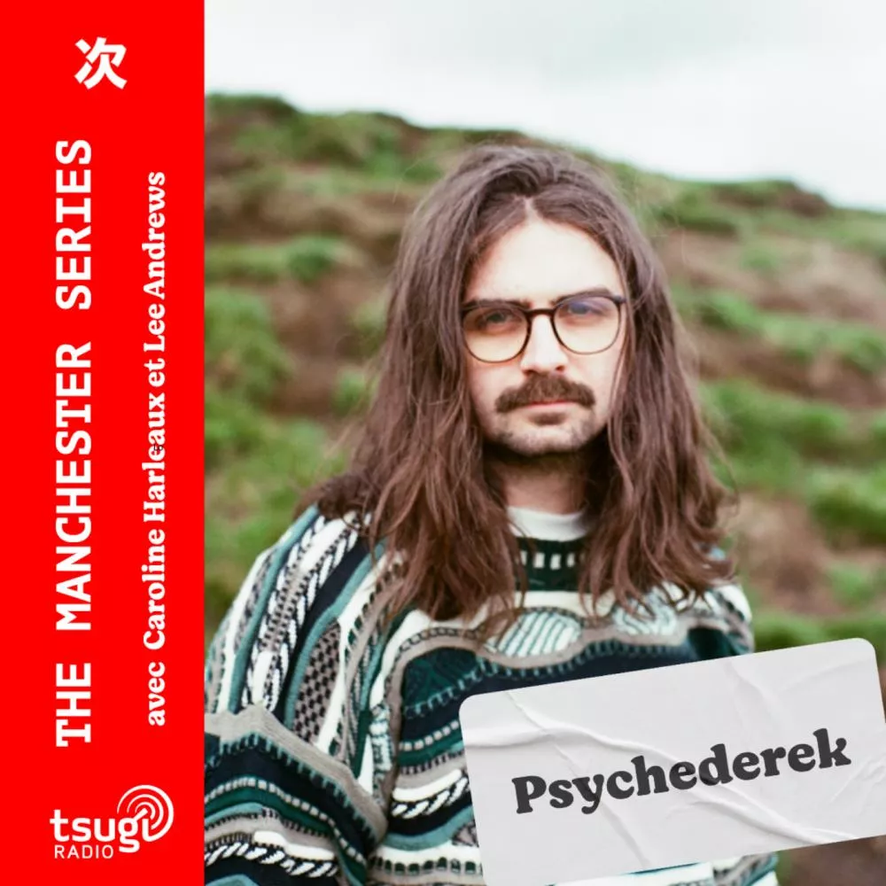 The Manchester Series : Psychederek