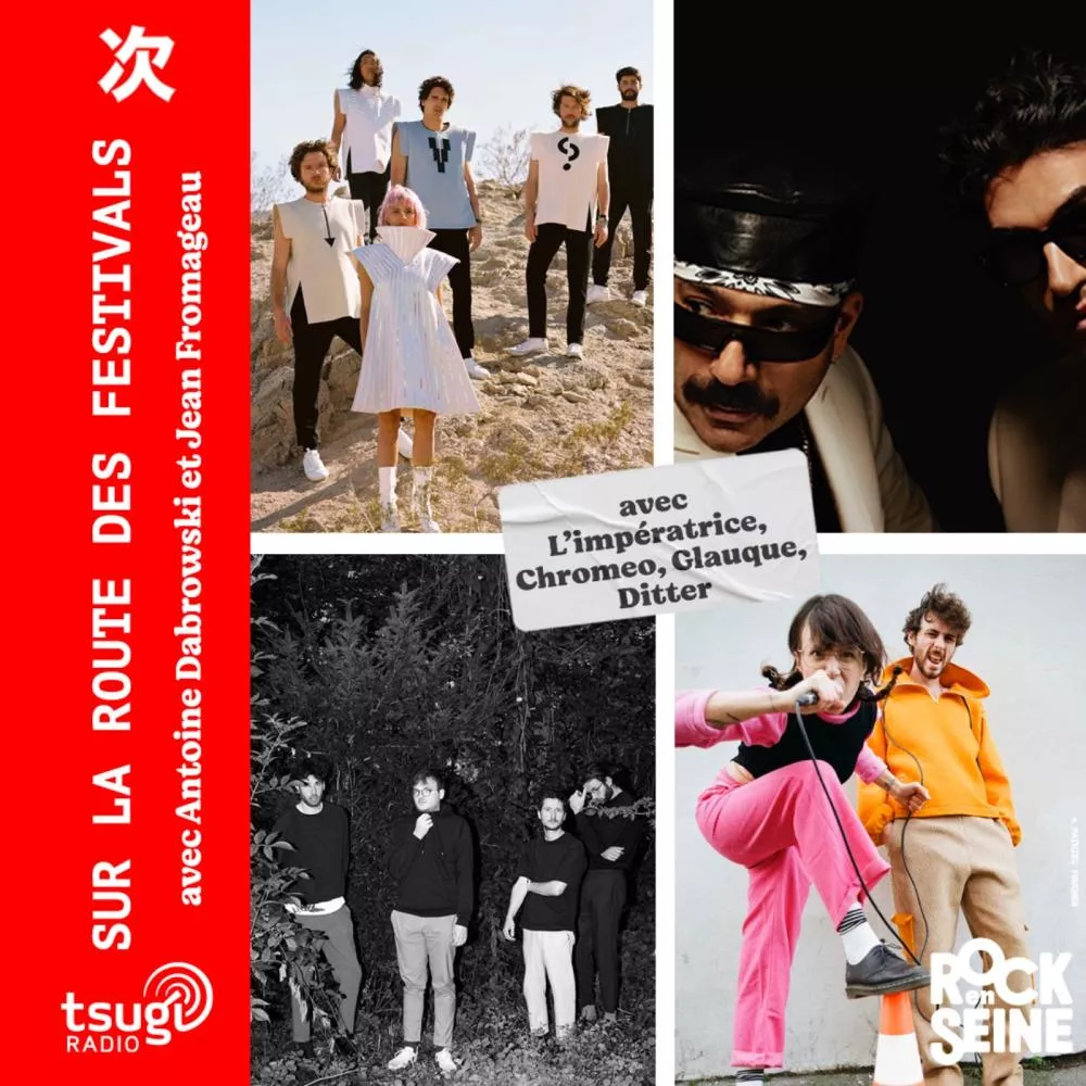 En direct de Rock en Seine avec Glauque, L'Impératrice, Chromeo et Ditter