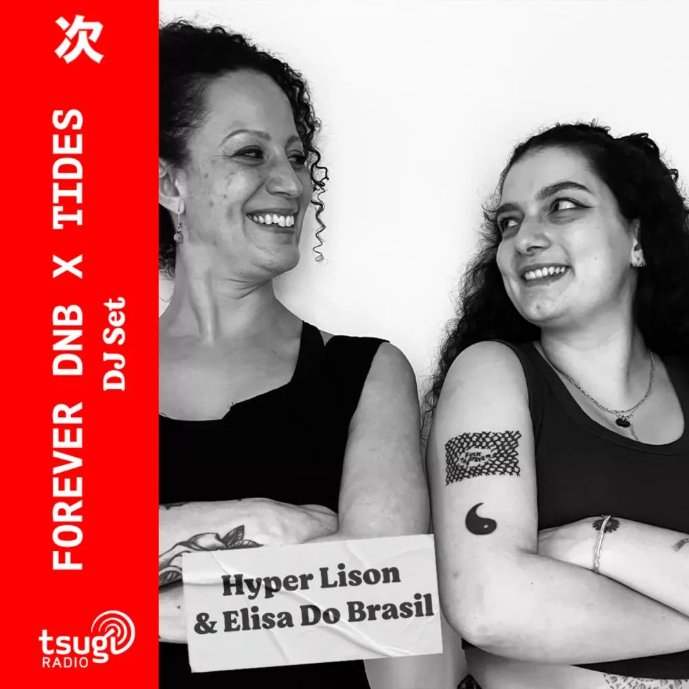 Tide & Forever Dnb avec Elisa Do Brasil & Hyperlison