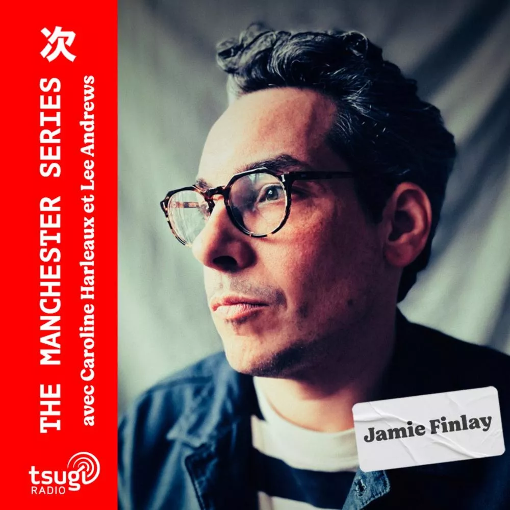 The Manchester Series : Jamie Finlay 