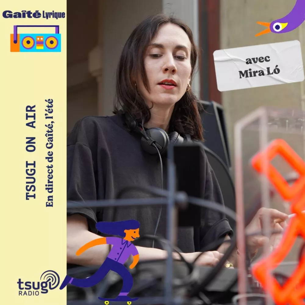 Gaîté, l'été avec Mira Ló