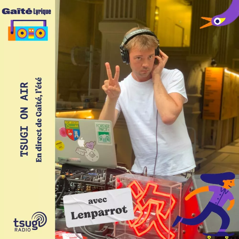 Gaîté, l'été avec LENPARROT