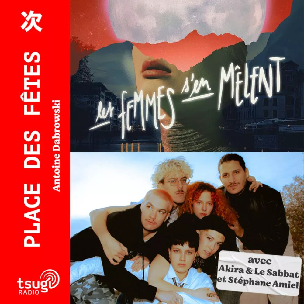 Les 25 ans des Femmes s'en mêlent avec Akira & Le Sabbat et Stéphane Amiel