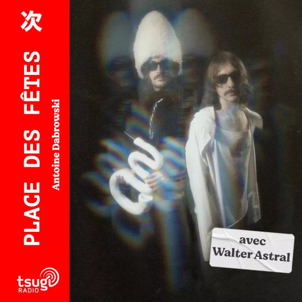 Avec Walter Astral [LIVE] et la chronique de Juliette De Prigny
