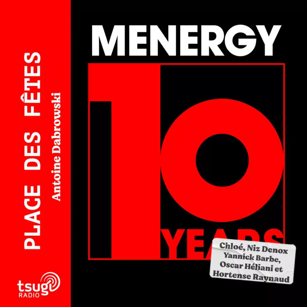 Illustration pour Les 10 ans de Menergy avec Chloé, Hortense Raynaud, Niz Denox, Yannick Barbe &#038; Oscar Héliani