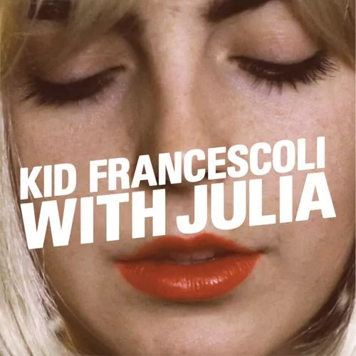 Illustration pour Chronique&nbsp;: Kid Francescoli – With Julia