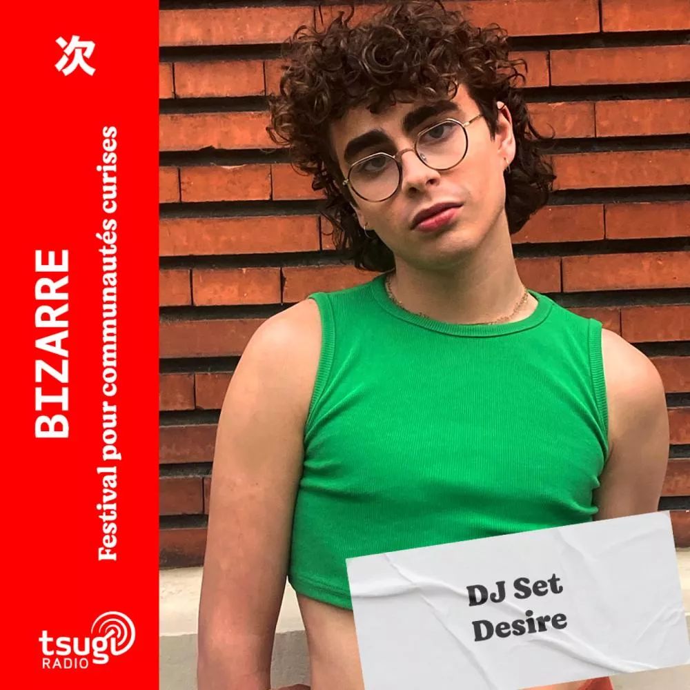 Desire pour Bizarre, le festival pour communautés curieuses