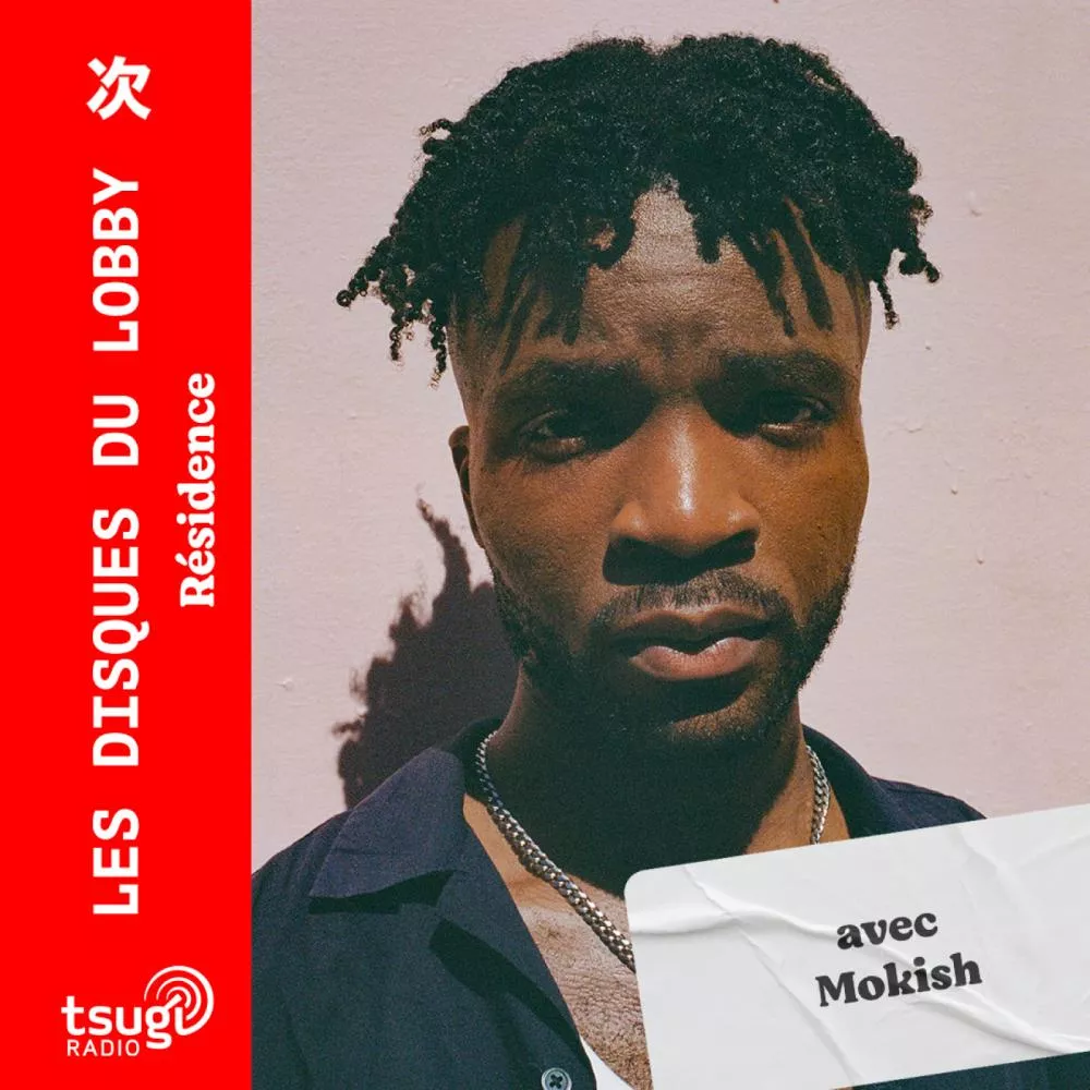 Les Disques du Lobby invitent Mokish