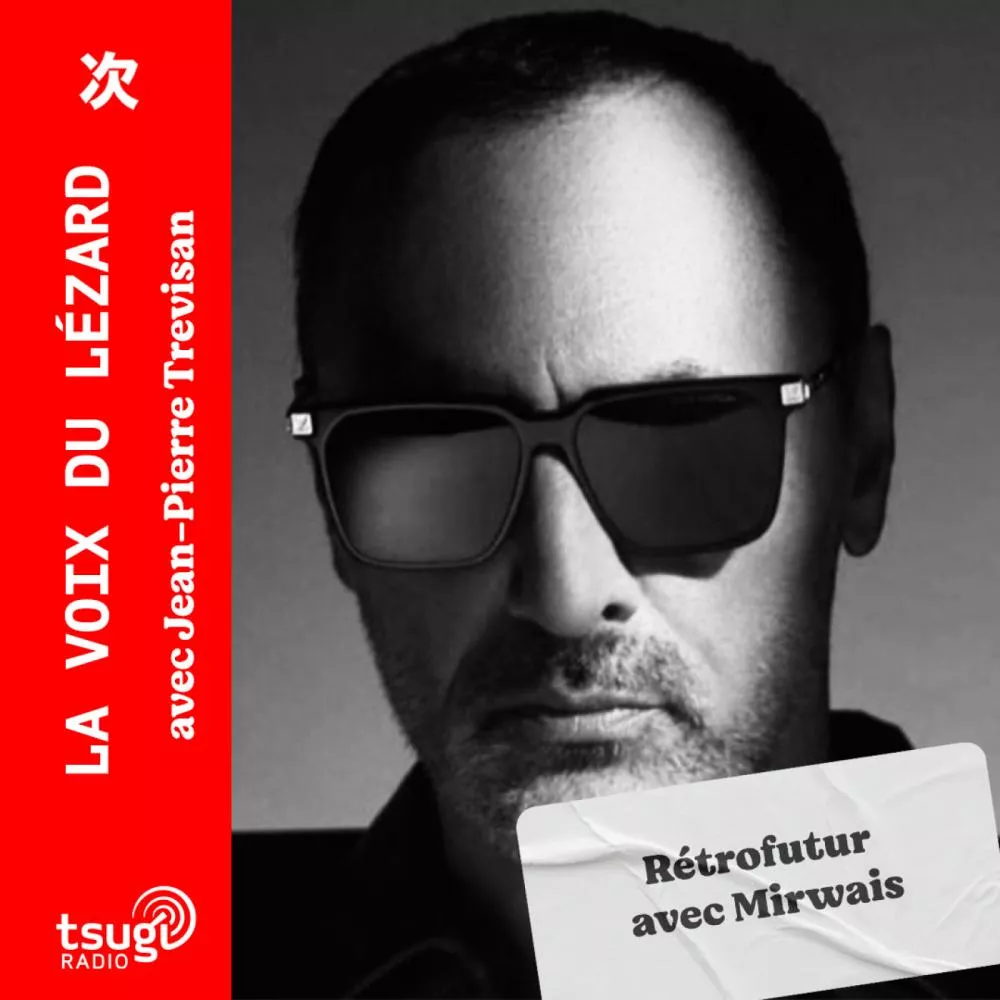 La voix du lézard - Rétrofutur avec Mirwais