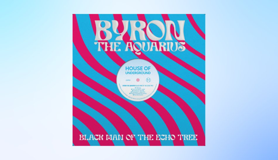 Byron The Aquarius - House of Underground