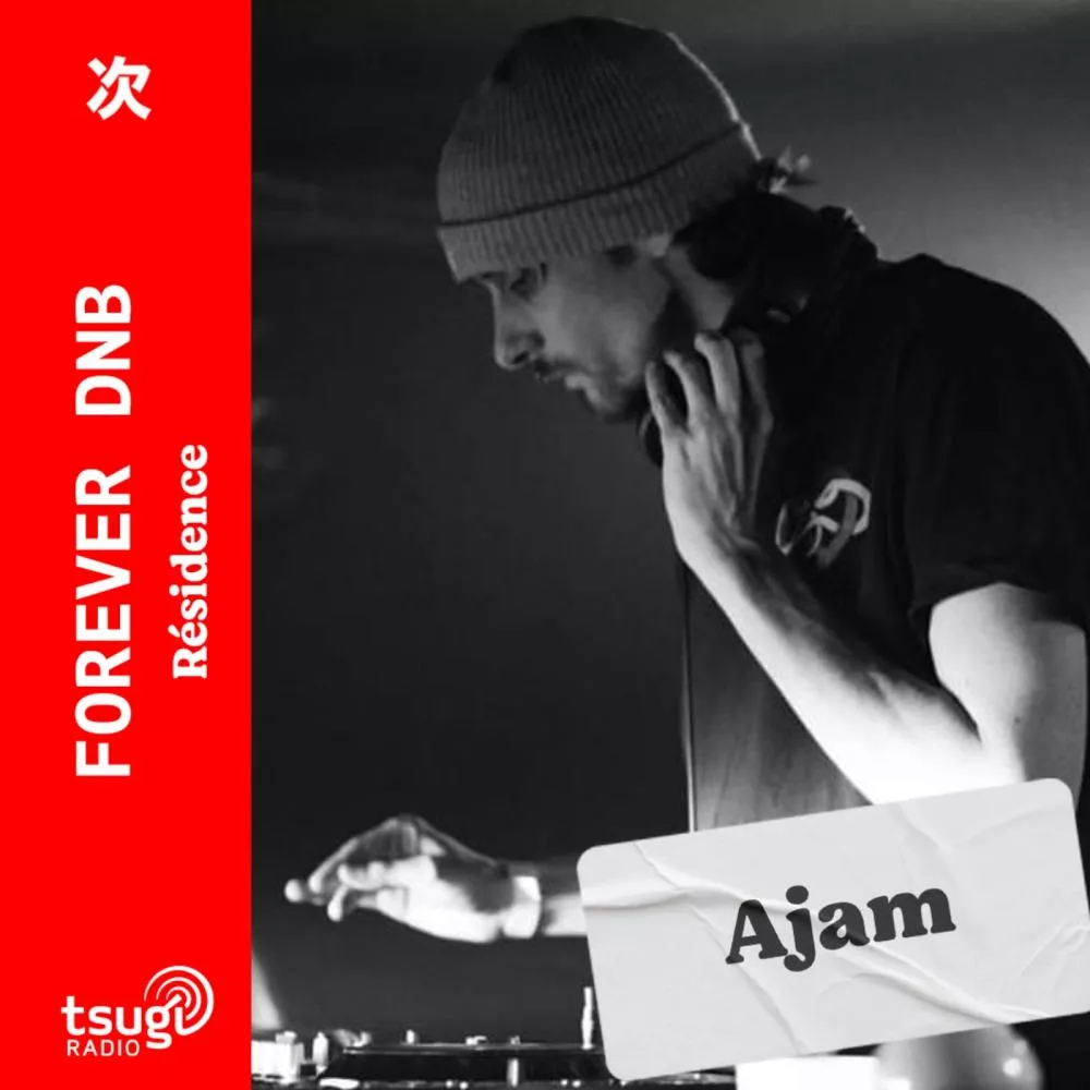 Forever DNB avec Ajam