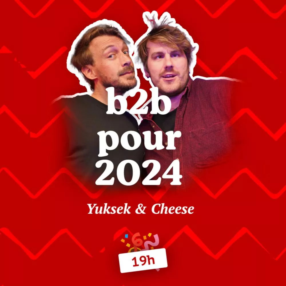 b2b pour 2024 : Yuksek x Cheese