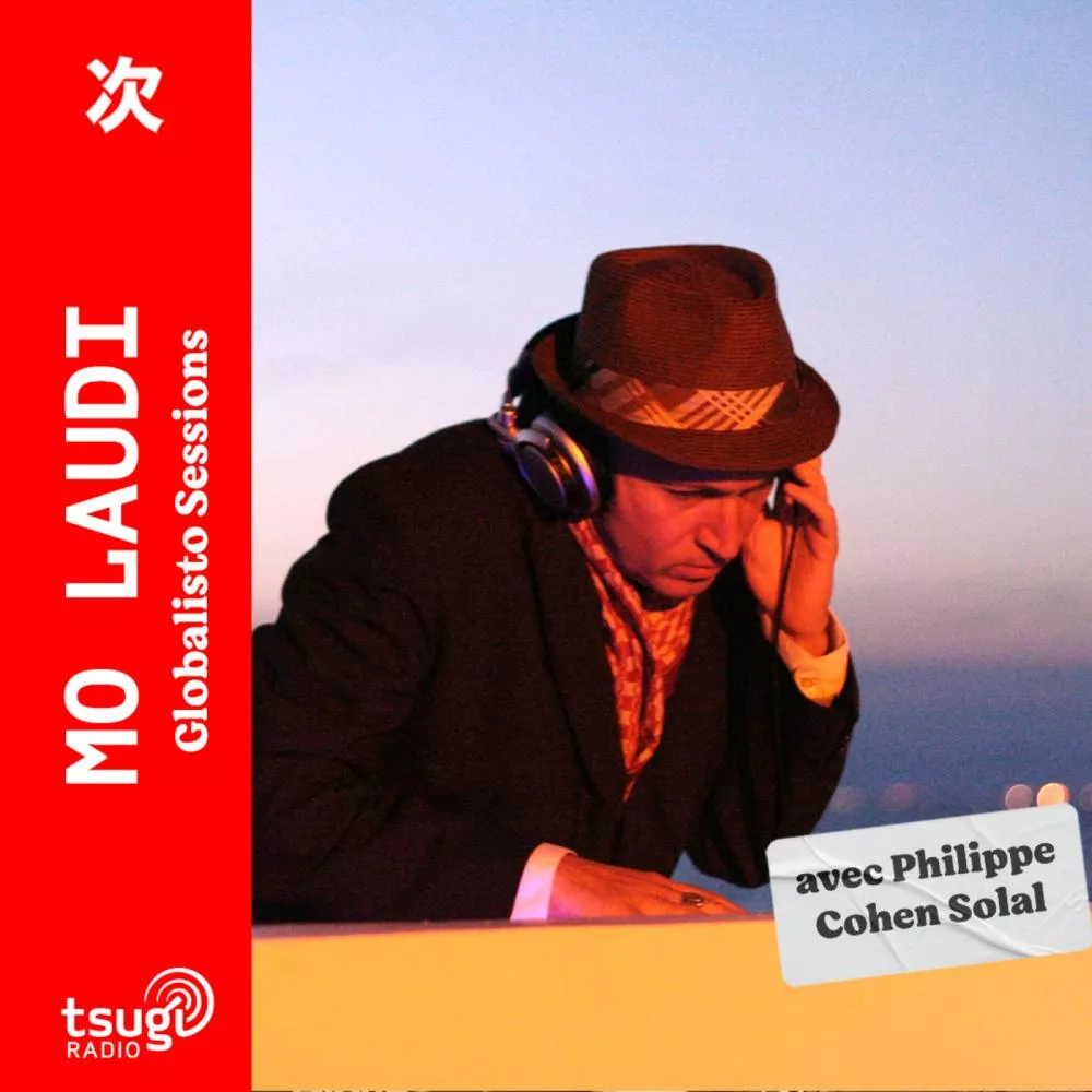 Globalisto Sessions : Mo Laudi invite Philippe Cohen-Solal