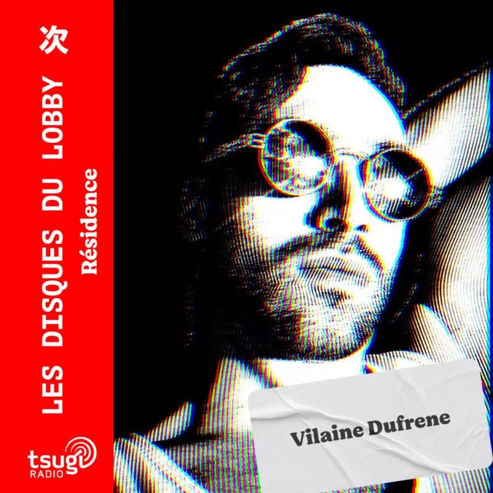 Les Disques du Lobby - Vilaine Dufrene (Mai 2024)