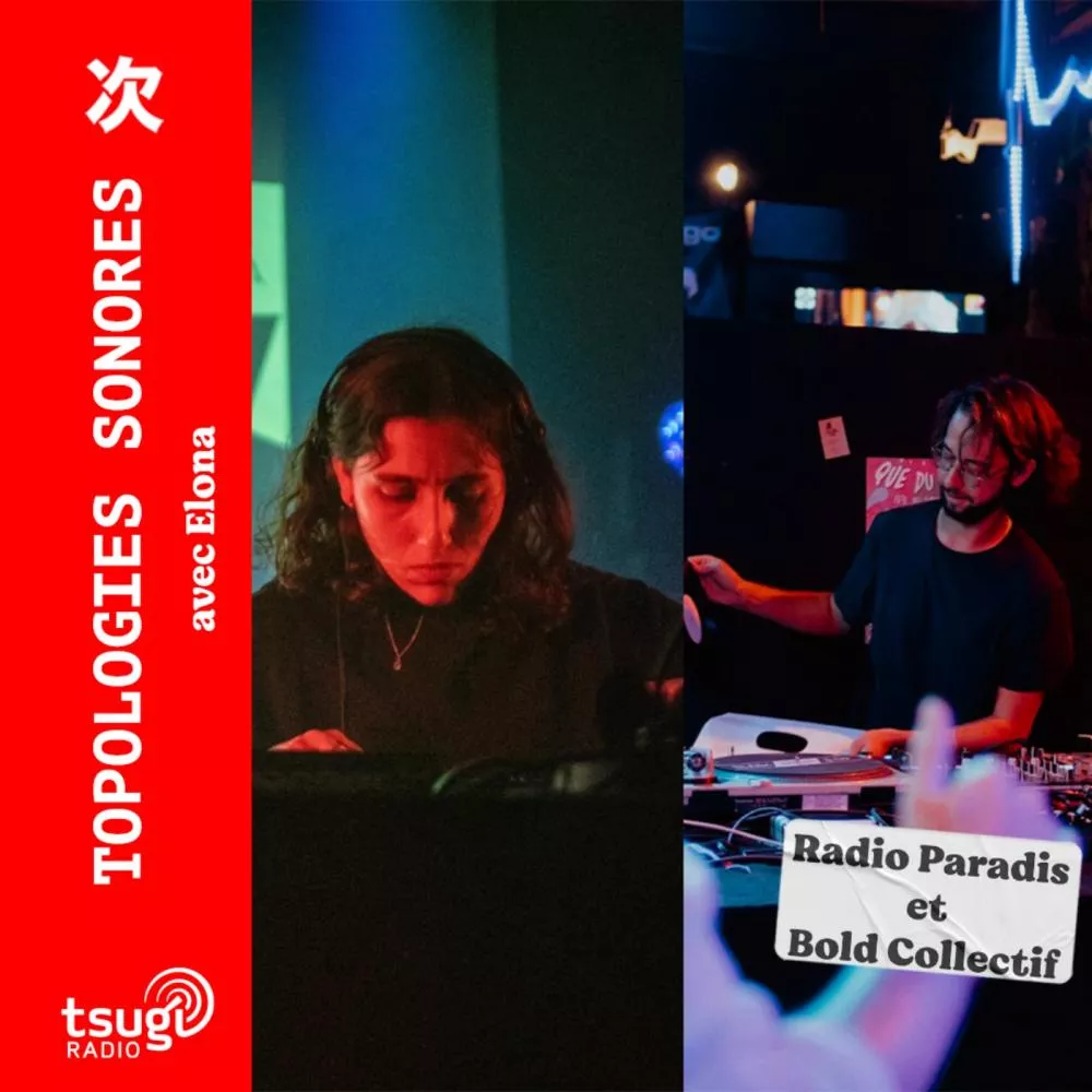 Topologies Sonores avec Radio Paradis et Bold Collectif 