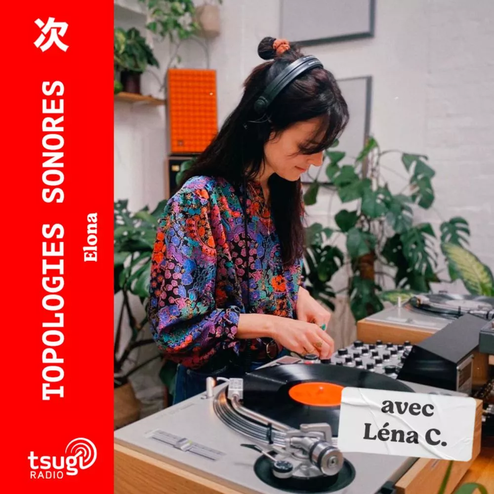 Topologies Sonores · Elona invite Léna C.