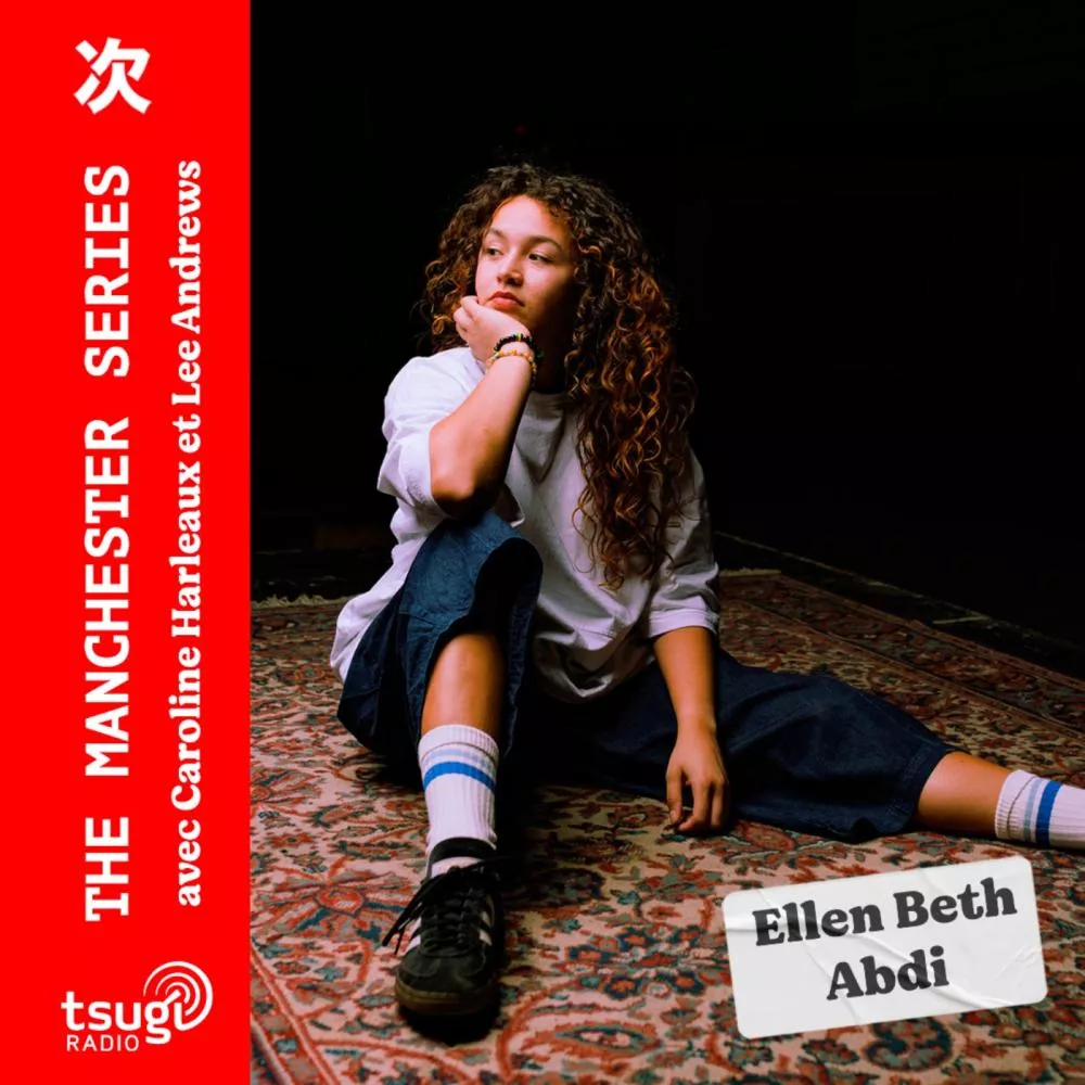 The Manchester Series avec Ellen Beth Abdi · Avril 2025