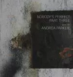 Illustration pour Chronique&nbsp;: Andrea Parker – Nobody&rsquo;s Perfect Part 3