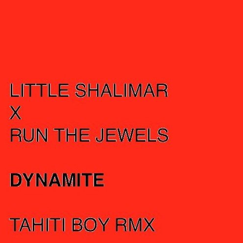 Illustration pour En écoute&nbsp;: Tahiti Boy remixe « Dynamite » de Run The Jewels x Little Shalimar