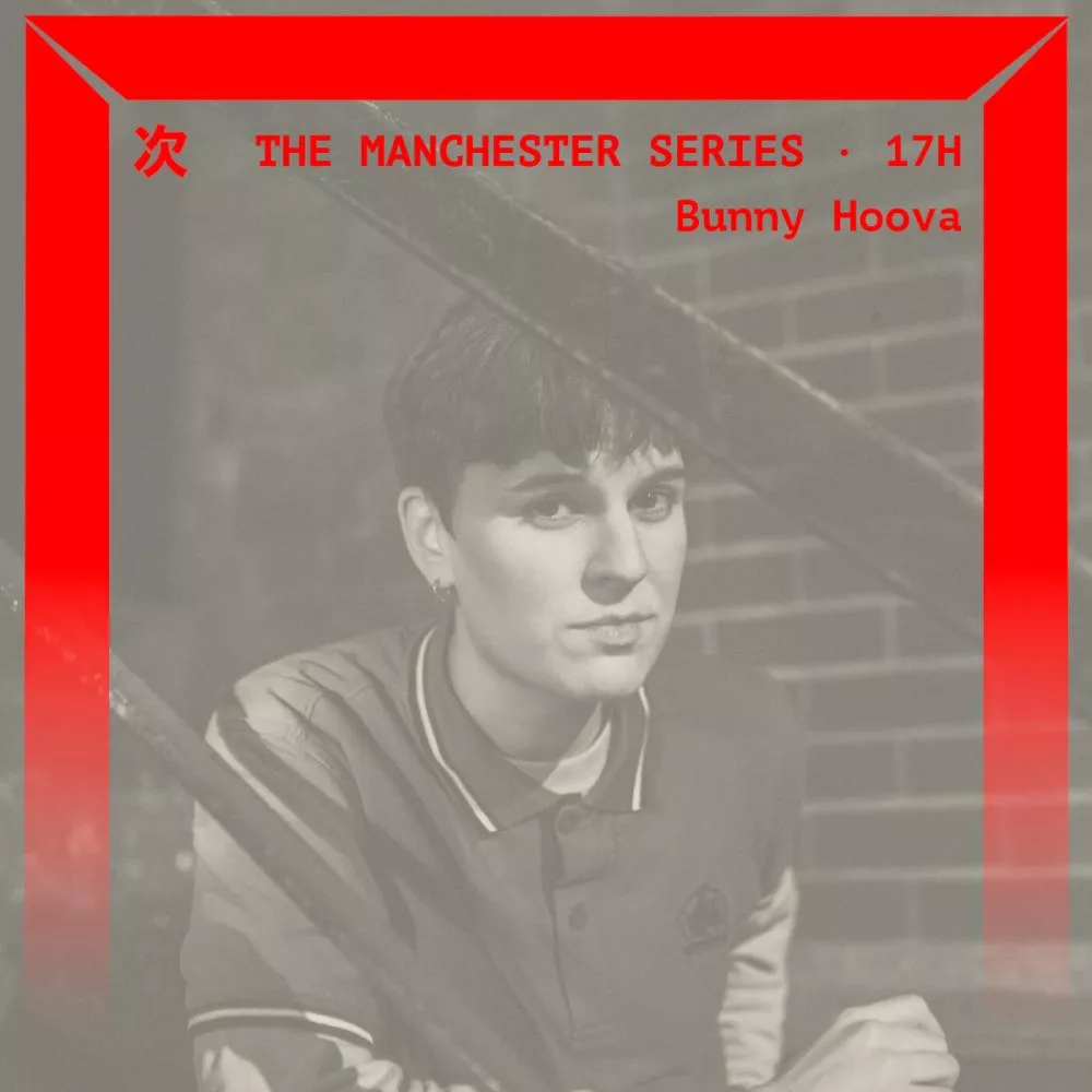 The Manchester Series : Bunny Hoova