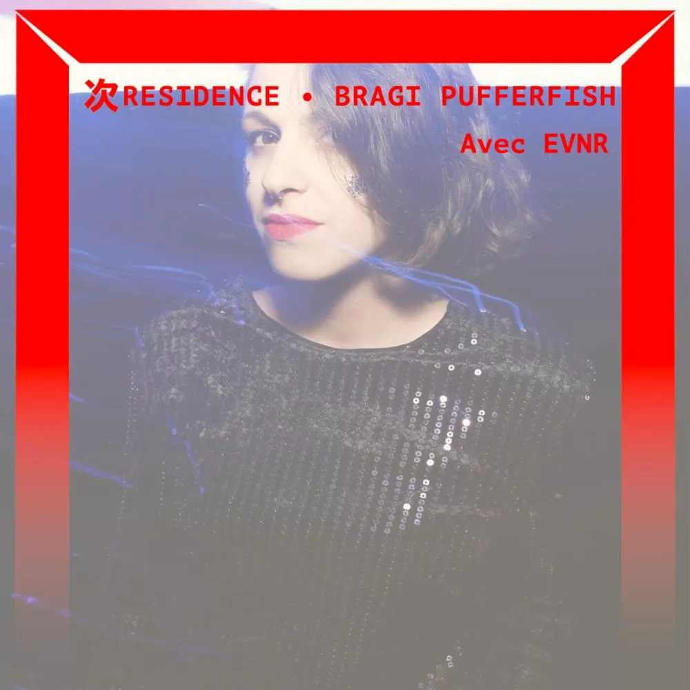 [DJ SET] Bragi Pufferfish avec EVNR (Octobre 2021)