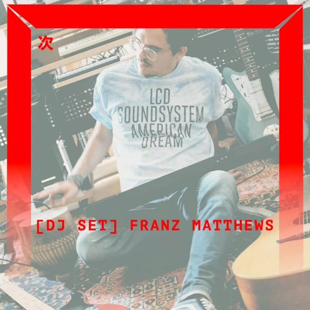 [DJ SET] Franz Matthews