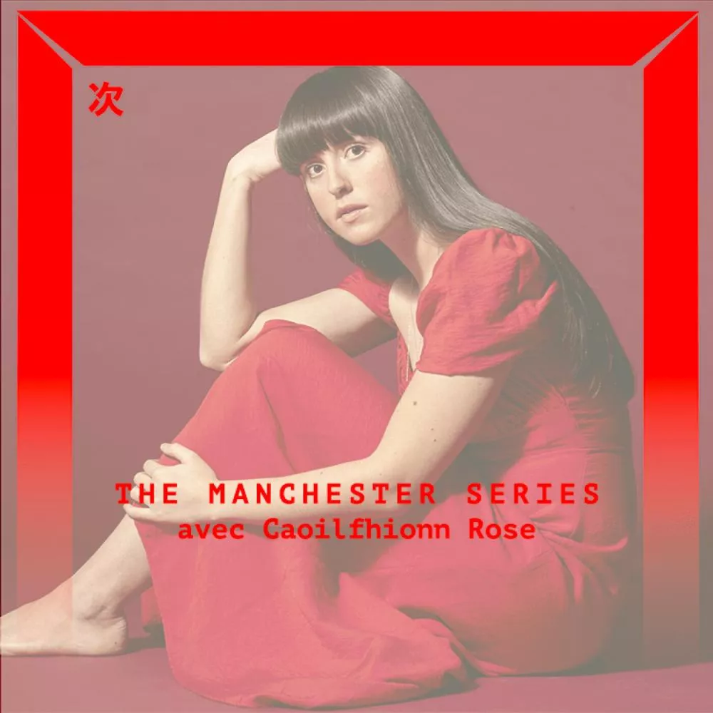 The Manchester Series : Caoilfhionn Rose