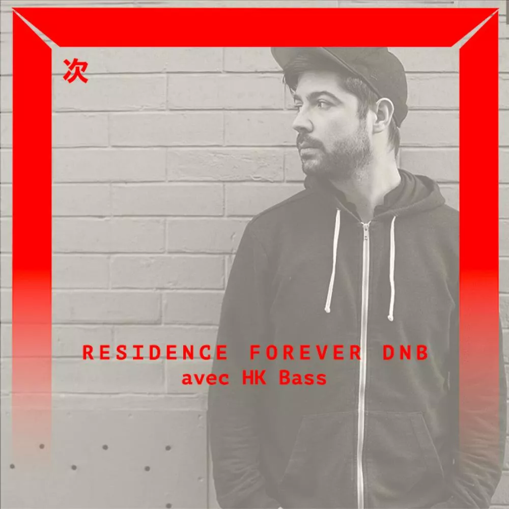 Forever DNB avec HK Bass