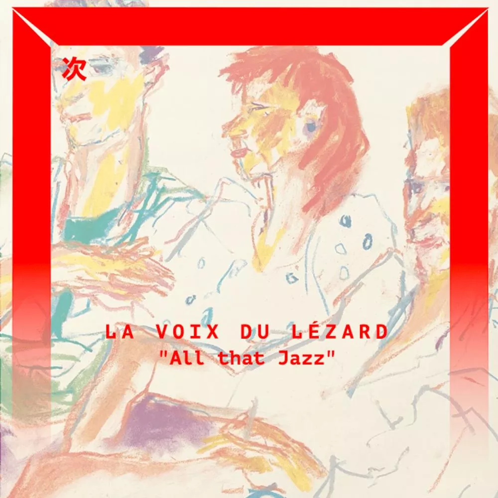 La Voix du Lézard : All That Jazz