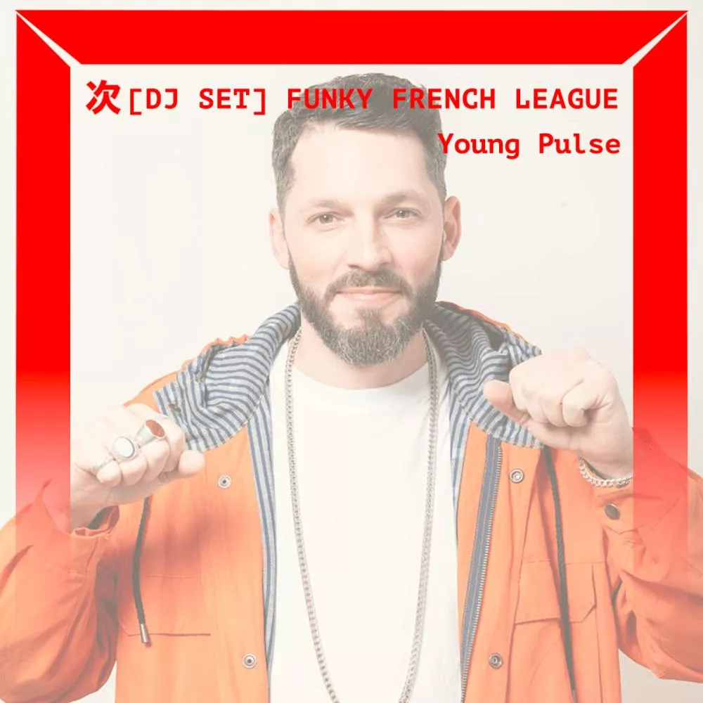 Young Pulse de la Funky French League